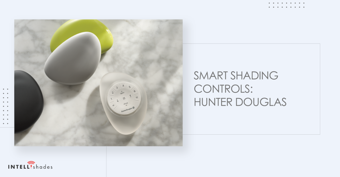 Smart Shading Controls and How to Use Them: Hunter Douglas