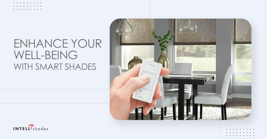 The health and wellness benefits of smart shades