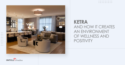Ketra and how it creates an environment of wellness and positivity
